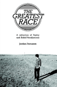 book The Greatest Race: A Collection of Poetry and Rabid Verbalizations